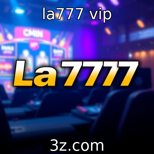 la777 vip : Impacto da tecnologia na experiência de jogo